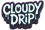 CLOUDY DRIP