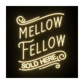 MELLOW FELLOW NEON SIGN 20 X 22 INCH